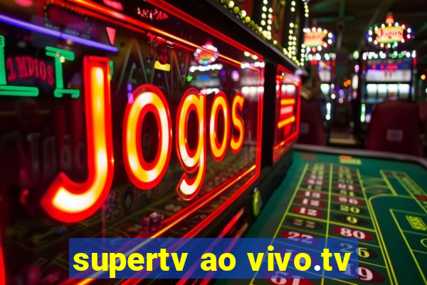 supertv ao vivo.tv